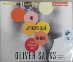 An Anthropologist on Mars - Seven Paradoxical Tales written by Oliver Sacks performed by Jonathan Davies and Oliver Sacks on CD (Unabridged)